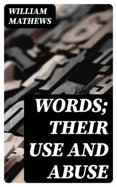 words; their use and abuse (ebook)-8596547018704