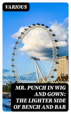 mr. punch in wig and gown: the lighter side of bench and bar (ebook)-8596547041504