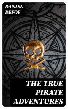 the true pirate adventures (ebook)-daniel defoe-8596547390404