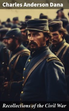 recollections of the civil war (ebook)-charles anderson dana-8596547772804