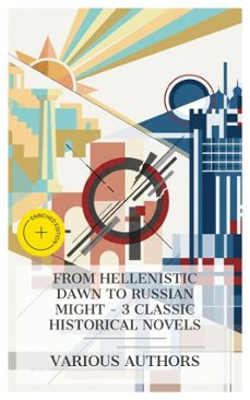 from hellenistic dawn to russian might  3 classic historical novels (ebook)-earl of beaconsfield benjamin disraeli-william stearns davis-8596547873204