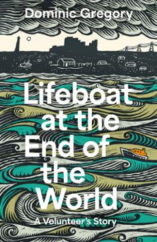 lifeboat at the end of the world (ebook)-dominic gregory-9780008736804