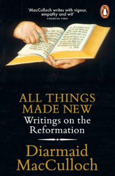 all things made new (ebook)-diarmaid macculloch-9780141983004