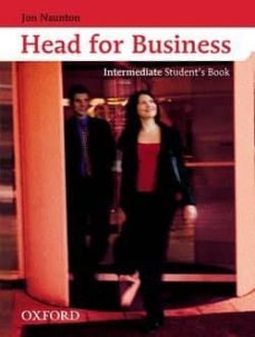 head for business: student s book: intermediate level-9780194573504