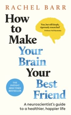 how to make your brain your best friend-dr. rachel barr-9780241720004