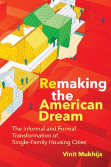 remaking the american dream (ebook)-vinit mukhija-9780262372404