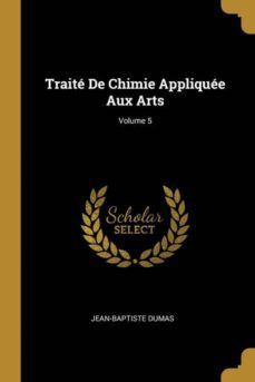 traite de chimie appliquee aux arts volume 5-9780270941104