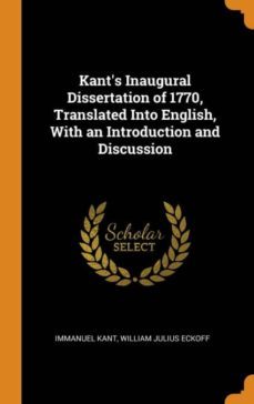 kants inaugural dissertation of 1770, translated into english, with an introduction and discussion-9780341682004