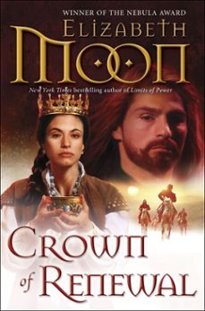 crown of renewal (ebook)-elizabeth moon-9780345533104