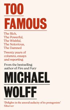 too famous (ebook)-michael wolff-9780349128504