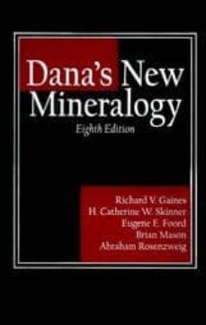 dana s new mineralogy: the system of mineralogy of james dwight d ana and edward salisbury-james dwigh dana-h. skinner-w. catherine-9780471193104