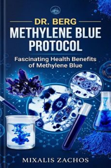 dr. berg methylene blue protocol-mixalis zachos-9780557913404