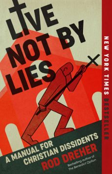 live not by lies (ebook)-rod dreher-9780593087404