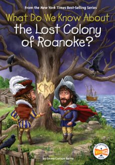 what do we know about the lost colony of roanoke? (ebook)-emma carlson berne-9780593752104