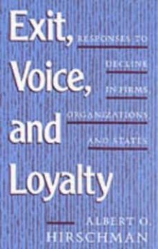 exit, voice, and loyalty: responses to decline in firms, organizations, and states-9780674276604