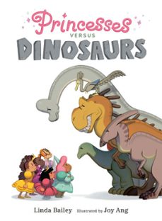 princesses versus dinosaurs (ebook)-linda bailey-9780735264304