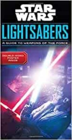 star wars lightsabers: a guide to weapons of the force-9780760355404