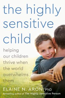 the highly sensitive child (ebook)-elaine n. aron-9780767913904