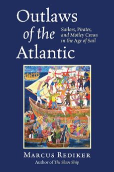 outlaws of the atlantic (ebook)-marcus rediker-9780807033104