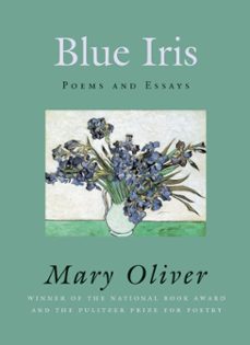 blue iris (ebook)-mary oliver-9780807096604