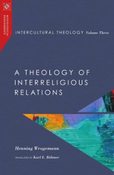 intercultural theology, volume three (ebook)-henning wrogemann-9780830873104