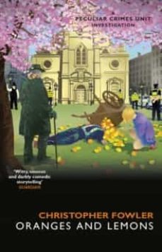 bryant & may: oranges and lemons-christopher fowler-9780857504104
