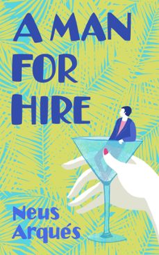 a man for hire (ebook)-neus arques-9781005232504