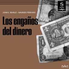 los engaños del dinero (audiolibro)-john r. searle-maurizio ferraris-9781094426204