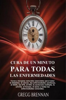 cura de un minuto para todas las enfermedades (ebook)-gregg brennan-9781105595004