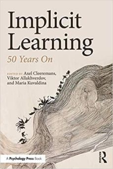 implicit learning: 50 years on-axel (ed.) cleereman-victor (ed.) allakhverdov-maria (ed.) kuvaldina-9781138644304