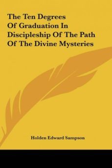 the ten degrees of graduation in discipleship of the path of the divine mysteries-9781161573404