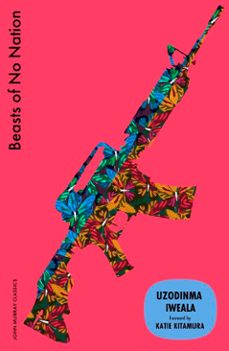 beasts of no nation (ebook)-uzodinma iweala-9781399828604