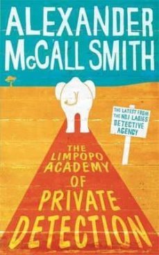 the limpopo academy of private detection-alexander mccall smith-9781408702604