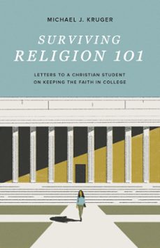 surviving religion 101 (ebook)-michael j. kruger-9781433572104