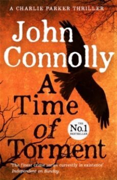 a time of torment: a charlie parker thriller: 14-john connolly-9781444751604