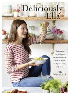 deliciously ella: awesome ingredients, incredible food that you and your body will love-ella woodward-9781444795004