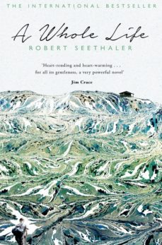 a whole life-robert seethaler-9781447283904