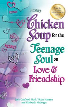 chicken soup for the teenage soul on love &amp; friendship-jack canfield-mark victor hansen-9781453279304