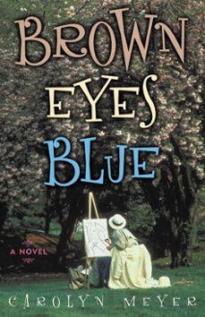 brown eyes blue (ebook)-carolyn meyer-9781461623304