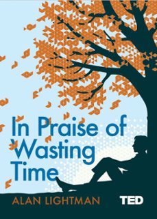 in praise of wasting time (ebook)-alan lightman-9781471168604