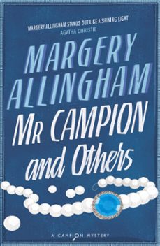 mr campion &amp; others-margery allingham-9781473547704