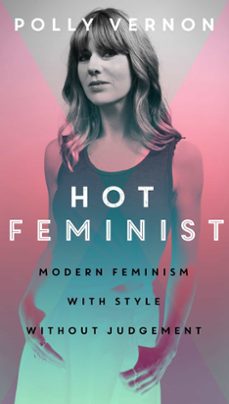 hot feminist (ebook)-polly vernon-9781473612204