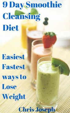 9 day smoothie cleansing diet (ebook)-chris joseph-9781502248404