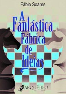 a fantastica fabrica de ideias (ebook)-fábio soares conceição-9781505525304