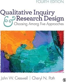 qualitative inquiry and research design: choosing among five approaches (4th ed.)-9781506330204