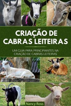 criaço de cabras leiteiras: um guia para principiantes na criaço de cabras leiteiras (ebook)-9781507189504