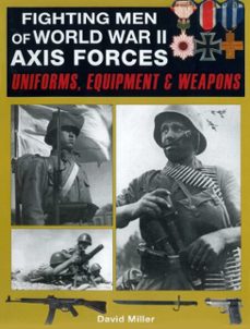 fighting men of world war ii: axis forces (ebook)-david miller-graham smith-9781510784604