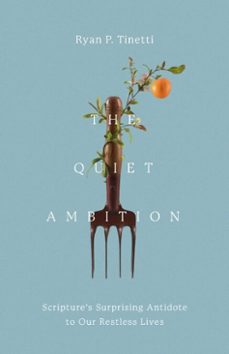 the quiet ambition (ebook)-ryan p. tinetti-9781514011904