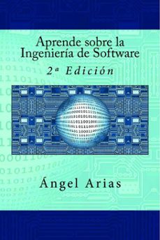 aprende sobre la ingenieria de software (ebook)-angel arias-9781517706104