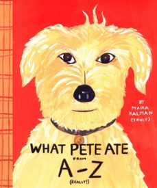 what pete ate from a to z (ebook)-maira kalman-9781524741204